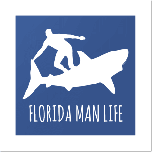 Florida Man Life - Shark Surfing Posters and Art